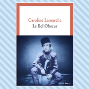 Cover des Buches Le Bel Obscur @ Seuil 